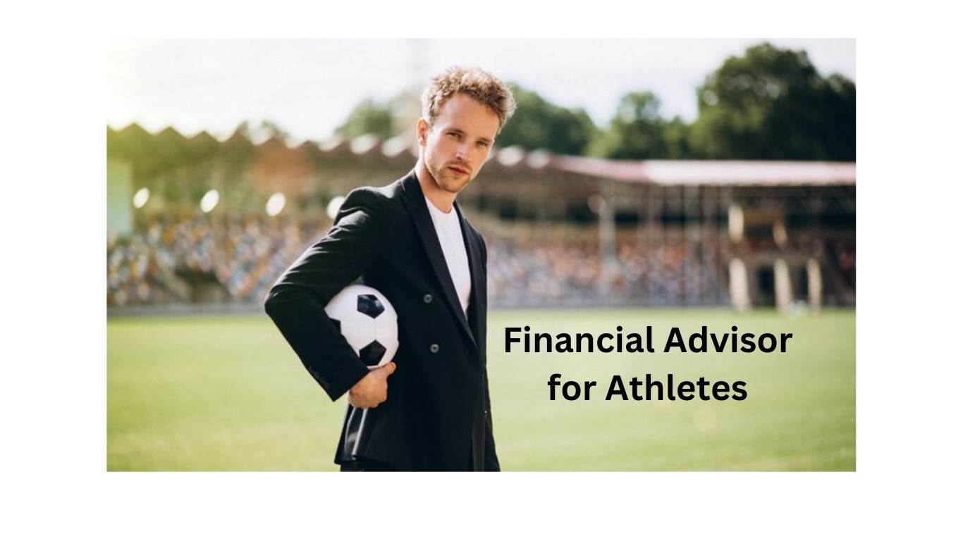 Financial Advisor for Athletes